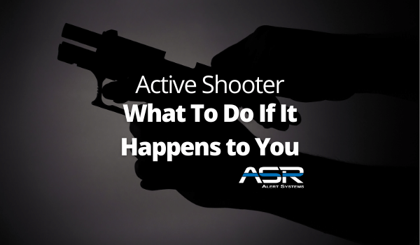 Active Shooter Events What To Do If It Happens to You