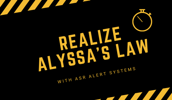 How ASR Alert Systems Can Realize Alyssa’s Law