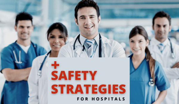Safety Strategies for Hospitals